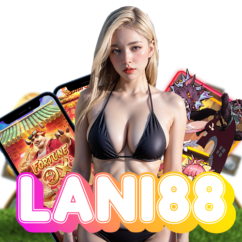 lani88 สล็อต
